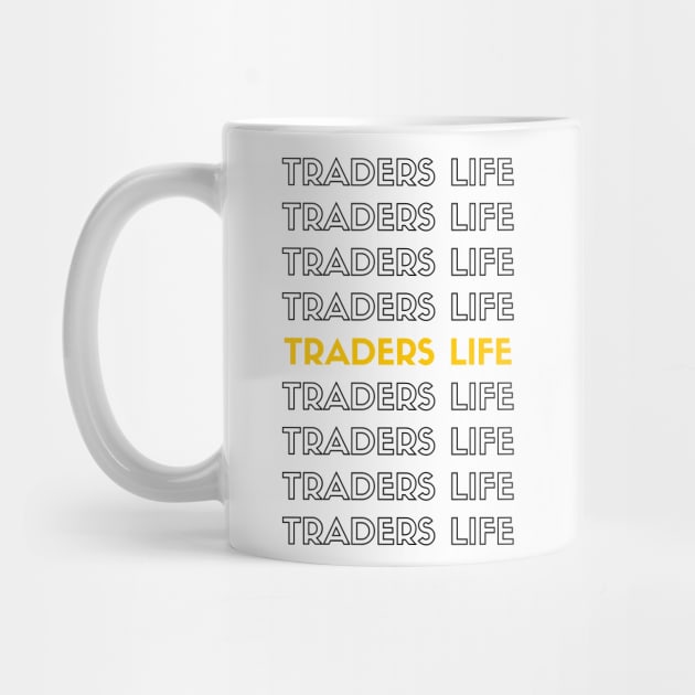 Traders Life Typography (black) by Trader Shirts